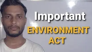 Important Environment Act by Shobhit Mishra important fact for Competitive Exams #Short