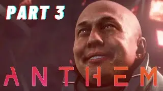 ANTHEM Campaign Gameplay Part 3 - The Cenotaph.