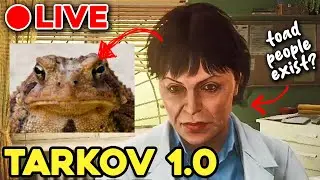 🔴LIVE - TARKOV 1.0 - WORKING FOR FROG PEOPLE