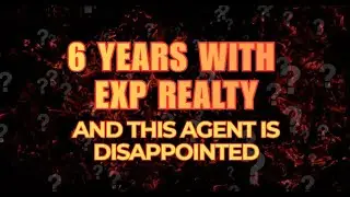 6 years with eXp Realty and this agent is disappointed?