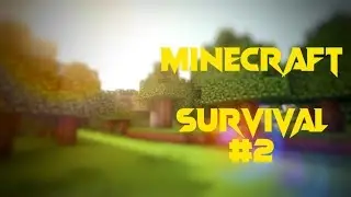Minecraft Survival series #2 by lescot Gaming