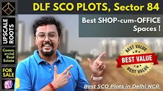 DLF SCO Plots !! Gurgaon SECTOR 84 | Dwarka Expressway | BEST Commercial PLOT !!