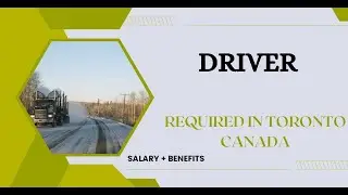 DRIVER REQUIRED IN CANADA| Driver Jobs in Toronto Canada #Torontojobs #jobsinToronto
