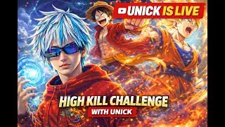 HIGH KILL CHALLENGE WITH UNICK #unickislive #bgmi #live #viral