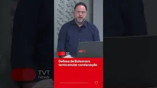 Defesa de Bolsonaro tenta anular condena&ccedil;&atilde;o