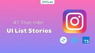 Home Feed Instagram with TailwindCSS: #7 Thực hiện UI List Stories | 200Lab ReactJS Tutorial