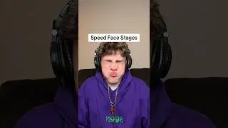 Speed Face Stages 😌