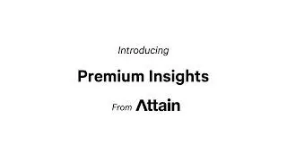 Attain Premium Insights