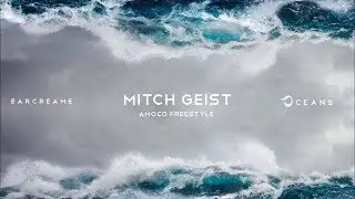 Mitch Geist - Amoco Freestyle | OCEANS CONCEPT MIX