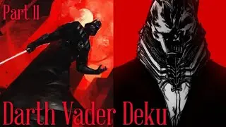 Darth Vader Deku // Greater and Lesser Evil // Part 11 // DEKU TEXTING STORY
