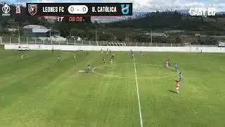 LEONES FC vs U. CAT&Oacute;LICA | SUB 15 | CAMPEONATO NACIONAL DE FORMATIVAS 2025 | FECHA 4 | GRUPO B