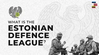 What Is The Estonian Defence League?