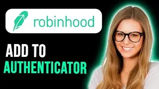How To Add Robinhood To Authenticator App (Quick and Easy)