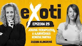 EXOTI | Zuzana Klingrová: Jóga a ajurvéda jsou jako sestry. Ke zdraví se můžeme projíst