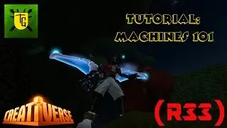 Creativerse Tutorial: Machines 101 (R33)