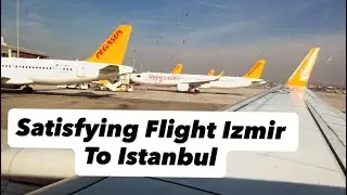Satisfying Flight Izmir To Istanbul
