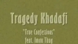 Tragedy Khadafi feat. Imam Thug - True Confessions