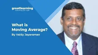 Moving Averages | What is Moving Average? | Vaidy Jayaraman | Tutorial | Great Learning
