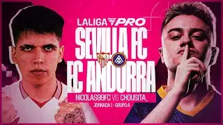 LALIGA FC Pro Jornada 1 | Sevilla FC vs Andorra FC | Nicolas99FC vs Chousita