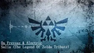 Da Freyzaz & Alectric - Salia (The Legend Of Zelda Tribute)