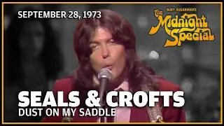 Dust On My Saddle - Seals & Crofts | The Midnight Special