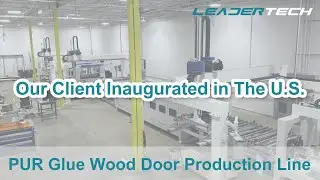 PUR Glue Wood Door Production Line Inaugurated in the U.S. #woodworking