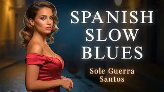 &Uacute;ltimo Arrepentimiento &ndash; Spanish Slow Blues Ballad of Late Regret | Sole Guerra Santos
