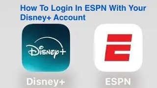 How To Login In ESPN With Your Disney+ Account