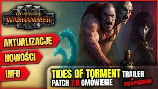 Total War Warhammer 3: Tides of Torment TRAILER + data premiery (4.12) | Patch 7.0, Norsca rework