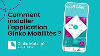 TUTO | Comment installer l'application Ginko Mobilit&eacute;s ?
