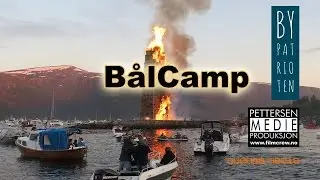 B&aring;lCamp  - Slinningsb&aring;let 2016, &Aring;lesund Norway - Del 2 - 21:00 - 24:16