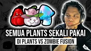 Semua Tanaman Fusion yang Hanya bisa Digunakan Sekali Pakai di Plants vs Zombie Fusion