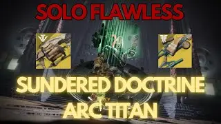Solo Flawless Sundered Doctrine on Titan! [Destiny 2 Episode Heresy]