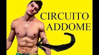 IL MIO CIRCUITO DI ADDOME