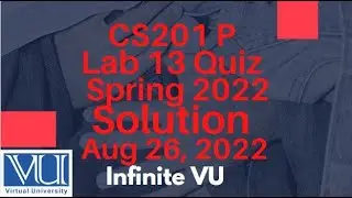 CS201P - Introduction to Programming (Practical) Lab 13 Quiz Solution |Study By Noor Khan
