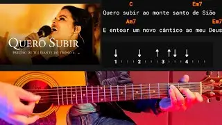 Quero Subir - Diante do Trono- Cifra na prática- Aula de violão