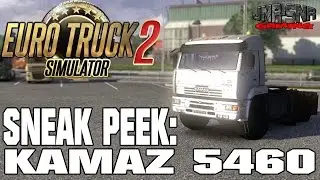 SNEAK PEEK | Kamaz 5460 | ETS 2 EURO TRUCK SIMULATOR 2