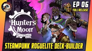 EP06 - Hunter&rsquo;s Moon: A Sovereign Syndicate Adventure | GamePlay |  Steampunk Roguelite Deck‑Builder