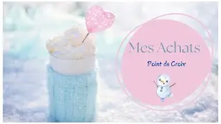 Mes Achats Point de Croix ☃️ #pointdecroix #crossstitch