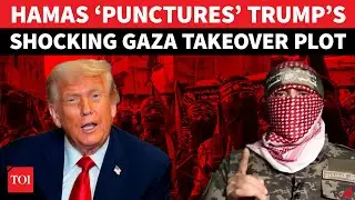 Hamas SMASHES Trump&rsquo;s Shocking &lsquo;Gaza Takeover&rsquo; Plot; &lsquo;At Any Cost, We Won&rsquo;t Allow&hellip;&rsquo; | Watch