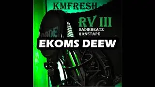 Ekoms Deew (Ft. KaInZinn)
