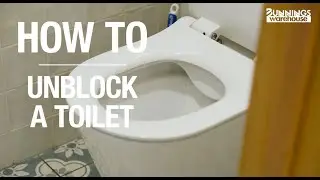 How To Unblock a Toilet - Bunnings Warehouse