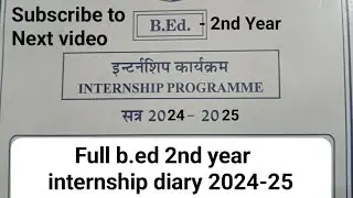 full Internship b.ed 2nd year internship diary 2024-25 Full PDF full diary | B.ed 2nd year 2024-25