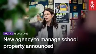 New agency to manage school property announced | RNZ