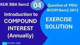 Introduction of COMPOUND INTEREST annually | BBA 2nd SEM Maths | 2024 |qst paper 2013 bcom sem2 mdu