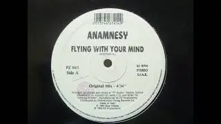 ANAMNESY - FLYING WITH YOUR MIND (ORIGINAL MIX) HQ