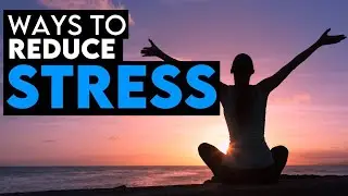 How to Reduce Stress