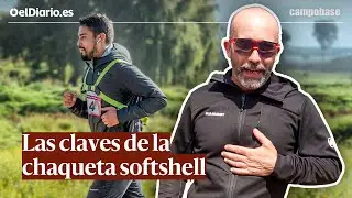 La &Uacute;NICA CHAQUETA que NECESITAS para la MONTA&Ntilde;A: Claves del SOFTSHELL &middot; CAMPOBASE