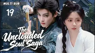 New drama premiere【The Unclouded Soul Saga 逍遥客】▶EP 19 💋 #Hou Minghao#Tan Songyun#Luo Yunxi