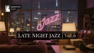Late Night Jazz for Calm Evenings | Smooth Background Jazz | 1 Hour